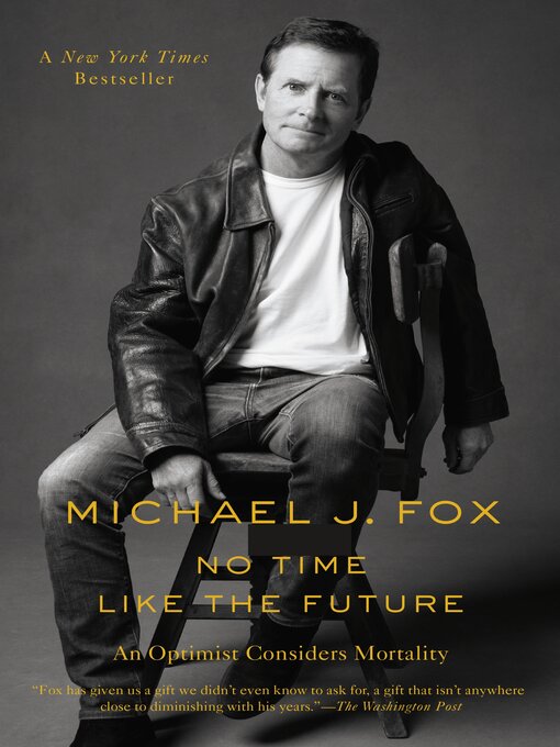 Title details for No Time Like the Future by Michael J. Fox - Wait list